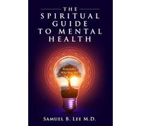 Samuel Lee The Spiritual Guide to Mental Health (Paperback)