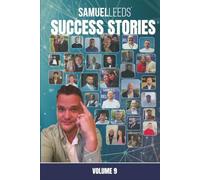 Samuel Leeds' Success Students - Volume 9: How Everyday People Built Wealth Through Property