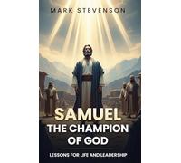 Samuel: Lessons for Life and Leadership