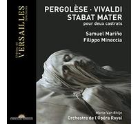 Samuel Marino; Filippo Mineccia; Orchestre de l'Opera Royal; Marie van Rhijn - Pergolese & Vivaldi: Stabat Mater pour deux castrats