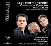 Samuel Mariño – Les 3 Contre-ténors: Le concours de virtuosité des castrats – Chateau de Versailles