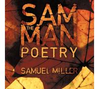 Samuel Miller Sam The Man Poems: Sam The Man Paperback Book Samuel Miller Multicolor