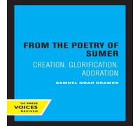 Samuel Noah Kramer From the Poetry of Sumer Paperback Book in White Samuel Noah Kramer White
