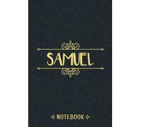 Samuel Notebook: Personalized Name Vintage Journal For Samuel, Birthday Gift For Men, Boys, Friends And Boyfriend, 6x9, 120 Ruled Pages, Matte Finish Cover