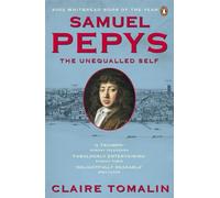 Samuel Pepys: The Unequalled Self