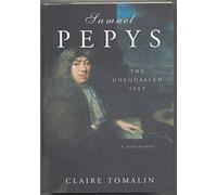 Samuel Pepys: The Unequalled Self. A Biography