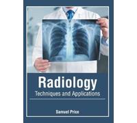 Samuel Price Radiology: Techniques and Applications (Hardback) (US IMPORT)