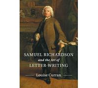 Samuel Richardson and the Art of Letter-Writing - Cambridge University Press