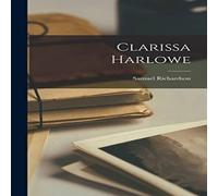 Samuel Richardson Clarissa Harlowe Hardcover Book Samuel Richardson Multicolor