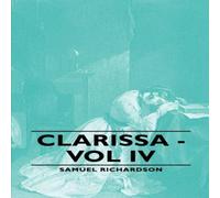 Samuel Richardson Clarissa - Vol IV Book - Paperback Samuel Richardson Multicolor
