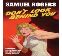 Samuel Rogers Don't Look Behind You Paperback Book Samuel Rogers Multicolor