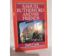 Samuel Rutherford and His Friends