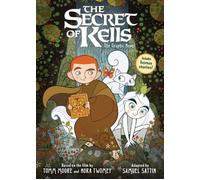 Samuel Sattin The Secret of Kells: The Graphic Novel Paperback Book Samuel Sattin Multicolor