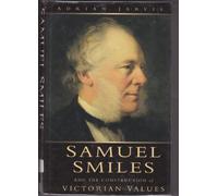 Samuel Smiles and the Construction of Victorian Values