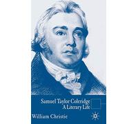 Samuel Taylor Coleridge: A Literary Life