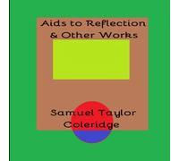 Samuel Taylor Coleridge Aids to Reflection Other Works Paperback Book Samuel Taylor Coleridge Multicolor