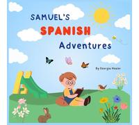 Samuel's Spanish Adventures: A Fun Bilingual Book for Kids Learning Spanish and English Vocabulary Through Everyday Adventures