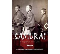 Samurai : A Biography in Twelve Lives
