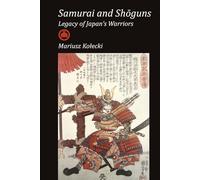 Samurai and Shōguns: Legacy of Japan's Warriors