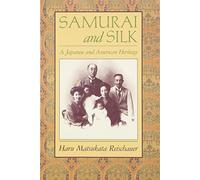 Samurai and Silk: A Japanese and American Heritage