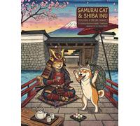 SAMURAI CAT & SHIBA INU: Chronicles of Old Edo: Adult Coloring Book with 25 Japanese Ukiyo-e Style Illustrations (Season 1)