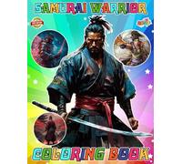 Samurai Coloring Book Japanese Warriors for Fan Men Teen Women Kid Student: A Coloring Book for Kids Ages 4-7,8-12, Girls, and Adults, With +50 High ... Perfect Gift For Stress Relief And Unwind