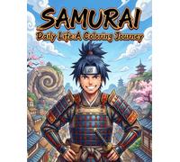 SAMURAI Daily Life:A Coloring Journey: Japanese Art / Woodblock Print / Stress Relief / Mindfulness / Ukiyo-e