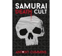 Samurai Death Cult: The Dark Side of Bushido