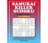 SAMURAI KILLER SUDOKU - HARD LEVEL: 100 Overlapping Puzzles Samurai Grids with Killer Sudoku Cages.