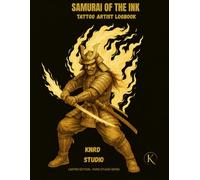 SAMURAI OF THE INK: TATTOO ARTIST LOGBOOK: Client Records • Appointment Tracker • Sketch Pages • Aftercare Notes (INK LEGENDS SERIES)