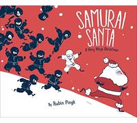 Samurai Santa – A Very Ninja Christmas (Samurai Holiday)