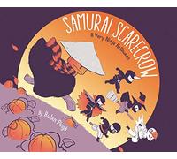 Samurai Scarecrow: A Very Ninja Halloween (Samurai Holiday)