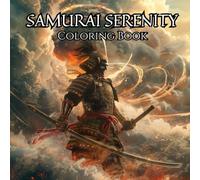 Samurai Serenity: Coloring Book for Adults and Teens, Beautiful Black and White Illustrations of Ancient Samurai Warriors and Intricate Designs