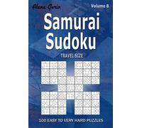 Samurai Sudoku: 100 Easy to Very Hard Puzzles TRAVEL SIZE (Volume 8) One puzzle per page