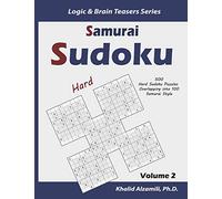 Samurai Sudoku: 500 Hard Sudoku Puzzles Overlapping into 100 Samurai Style: 2 (Logic & Brain Teasers Series)
