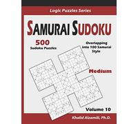 Samurai Sudoku: 500 Medium Sudoku Puzzles Overlapping into 100 Samurai Style (Logic Puzzles Series)