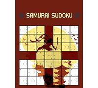 Samurai Sudoku: 500 Puzzle Book, Overlapping into 100 Samurai Style Puzzles . best gift for Christmas and Halloween .