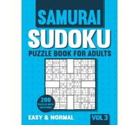 Samurai Sudoku Puzzle Book for Adults: 200 Easy and Normal Samurai Sudoku Puzzles with Solutions - Vol. 3