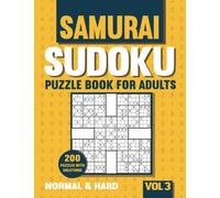 Samurai Sudoku Puzzle Book for Adults: 200 Normal and Hard Samurai Sudoku Puzzles with Solutions - Vol. 3