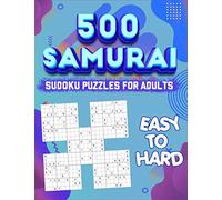 Samurai Sudoku Puzzle Book for Adults: 500 Sudoku Puzzles - Difficulty is Easy to Hard