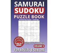 Samurai Sudoku Puzzle Book for Adults and Seniors: 60 Puzzles | Five-Grid Classic | The Ultimate Multi-Grid Challenge: Simply Sudoku, Volume 5