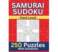 Samurai Sudoku Puzzle Book: Hard Level |1250 Overlapping Sudoku Puzzles into 250 Samurai Puzzles | With Instructions and Solutions | For Adults, Teens ... | one Puzzle Per Page (Samurai Sudoku Books)