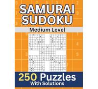 Samurai Sudoku Puzzle Book: Medium Level |1250 Overlapping Sudoku Puzzles into 250 Samurai Puzzles | With Instructions and Solutions | For Adults, ... | one Puzzle Per Page (Samurai Sudoku Books)