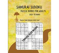 Samurai Sudoku Puzzle Books for Adults Easy to Hard Train Your Brain Every Day: Travel Books Size - Best Sudoku Puzzle Books with Solutions Included - 7.5 x 9.25 inches - Best Brain Games