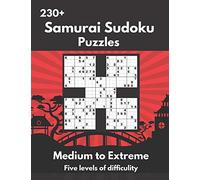 Samurai Sudoku Puzzles: Medium to Extremely Hard Samurai Sudoku Puzzles (Overlapping Sudoku)