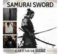 Samurai Sword 2025: A Year of Strength and Honor with Iconic Samurai Blades, Ideal for Organizing Your Days