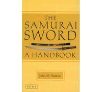 [(Samurai Sword: A Handbook)] [Author: John M. Yumoto] published on (March, 2011)