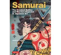 Samurai,The Greatest Battles and Warriors: Depicted in Japanese Art