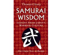 Samurai Wisdom: Lessons from Japan's Warrior Cu, Cleary^