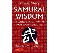 Samurai Wisdom: Lessons from Japan's Warrior Culture - Paperback NEW Thomas Clea
